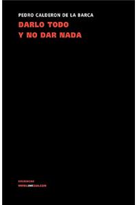 Darlo todo y no dar nada