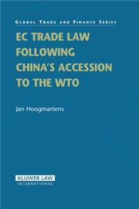 EC Trade Law Following China's Accession to the WTO