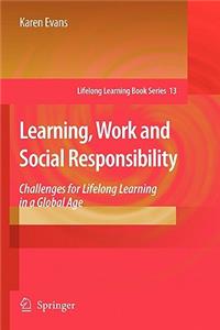 Learning, Work and Social Responsibility