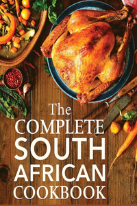 The Complete South African CookBook
