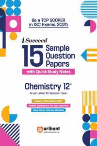 Arihant i Succeed ISC 15 Sample Papers Chemistry Class 12th for Exam 2025 | Detailed Explanations | Value Points and Common Mistakes | Fully Solved Board Paper 2024