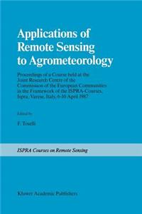 Applications of Remote Sensing to Agrometeorology
