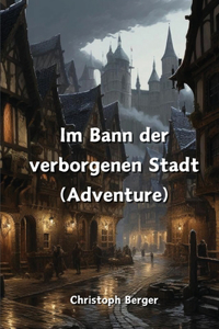 Im Bann der verborgenen Stadt (Adventure)