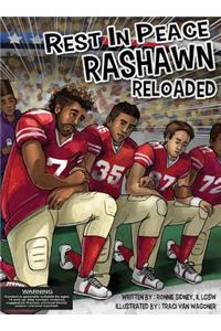 Rest in Peace RaShawn Reloaded
