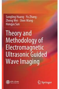 Theory and Methodology of Electromagnetic Ultrasonic Guided Wave Imaging