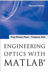 Engineering Optics with Matlabâ(r) (Second Edition)