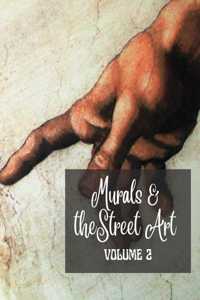 Murals and The Street Art