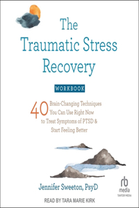 Traumatic Stress Recovery Workbook