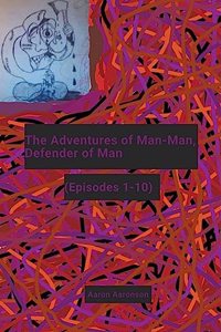 Adventures of Man-Man, Defender of Man