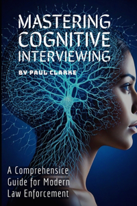 Mastering Cognitive Interviewing
