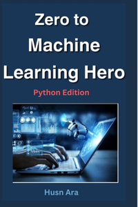 Zero to Machine Learning Hero