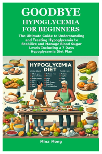 Goodbye Hypoglycemia for Beginners