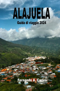 Alajuela Guida di viaggio 2024
