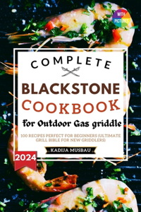Blackstone Cookbook for Outdoor Gas Griddle with Pictures 2024