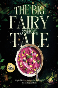 The Big Fairy-Tale Cottage Cookbook