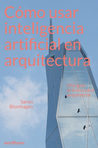 Cómo usar inteligencia artificial en arquitectura