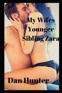 My Wifes Younger Sibling Zara