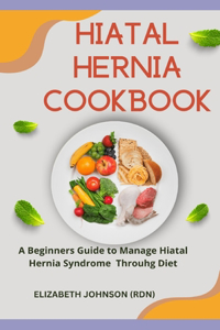 Hiatal Hernia Diet Cookbook