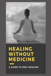 Healing Without Medicine