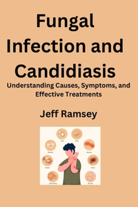 Fungal Infection and Candidiasis