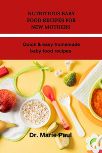 Nutritious baby food recipes for new mothers