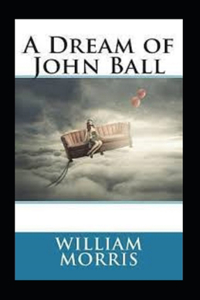 A Dream of John Ball Illustrated