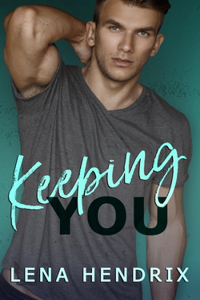 Keeping You