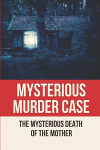 Mysterious Murder Case