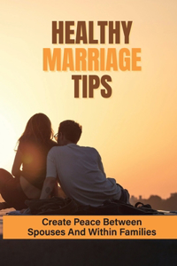 Healthy Marriage Tips