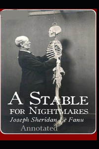 A Stable for Nightmares Annotated