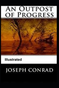 An Outpost of Progress Illustrated