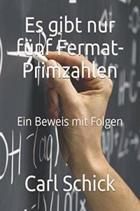 Es gibt nur fünf Fermat-Primzahlen