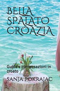 Bella Spalato Croazia