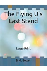 The Flying U's Last Stand