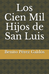 Los Cien Mil Hijos de San Luis