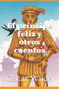 El príncipe feliz y otros cuentos