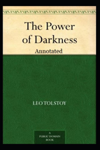 The Power of Darkness Annotated