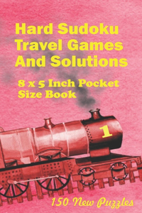 Hard Sudoku Travel Games And Solutions