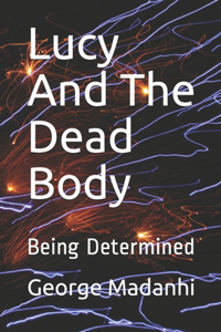 Lucy And The Dead Body