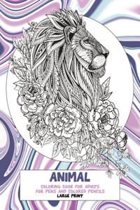 Coloring Book for Adults for Pens and Colored Pencils - Animal - Large Print