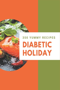 350 Yummy Diabetic Holiday Recipes