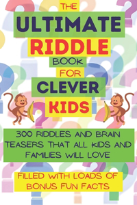 The ultimate riddle book for clever kids