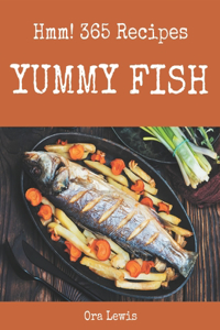 Hmm! 365 Yummy Fish Recipes