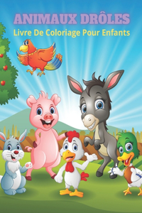 ANIMAUX DRÔLES - Livre De Coloriage Pour Enfants