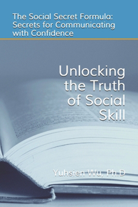 Unlocking the Truth of Social Skill