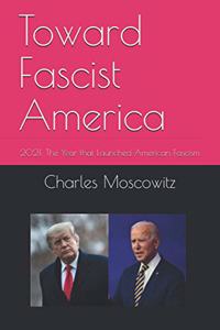 Toward Fascist America