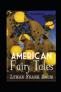American Fairy Tales Annotated