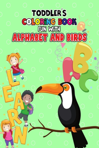 Toddler's Coloring Book - Fun with Alphabet and Birds