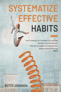 Systematize Effective Habits