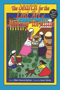 The Search for the Lost Art of Making Tortillas